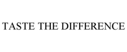 TASTE THE DIFFERENCE trademark
