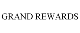GRAND REWARDS trademark