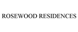 ROSEWOOD RESIDENCES trademark