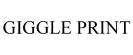GIGGLE PRINT trademark