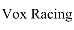 VOX RACING trademark
