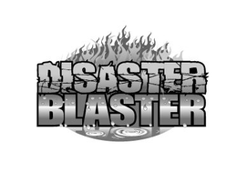 DISASTER BLASTER trademark