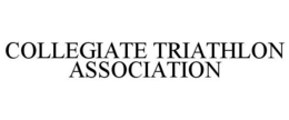 COLLEGIATE TRIATHLON ASSOCIATION trademark