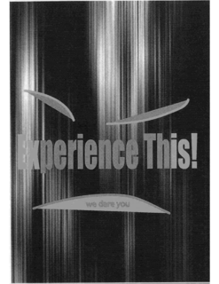 EXPERIENCE THIS! WE DARE YOU trademark
