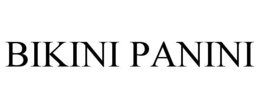 BIKINI PANINI trademark