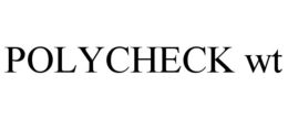 POLYCHECK WT trademark