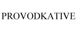 PROVODKATIVE trademark