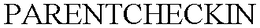PARENTCHECKIN trademark