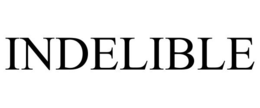 INDELIBLE trademark