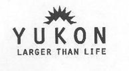 YUKON LARGER THAN LIFE trademark