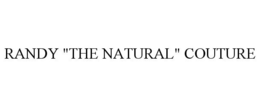 RANDY "THE NATURAL" COUTURE trademark