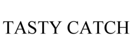 TASTY CATCH trademark