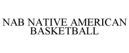 NAB NATIVE AMERICAN BASKETBALL trademark