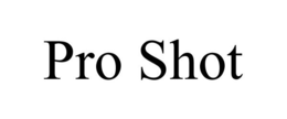 PRO SHOT trademark