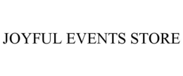 JOYFUL EVENTS STORE trademark