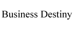 BUSINESS DESTINY trademark
