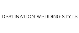 DESTINATION WEDDING STYLE trademark