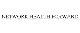 NETWORK HEALTH FORWARD trademark