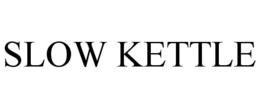 SLOW KETTLE trademark