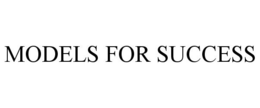 MODELS FOR SUCCESS trademark
