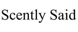 SCENTLY SAID trademark