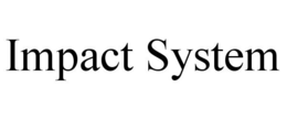 IMPACT SYSTEM trademark