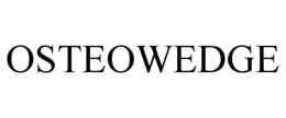 OSTEOWEDGE trademark