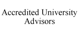 ACCREDITED UNIVERSITY ADVISORS trademark