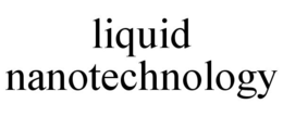 LIQUID NANOTECHNOLOGY trademark