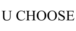 U CHOOSE trademark