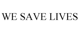 WE SAVE LIVES trademark
