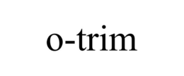 O-TRIM trademark
