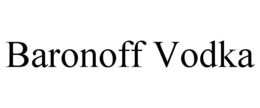 BARONOFF VODKA trademark