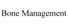 BONE MANAGEMENT trademark
