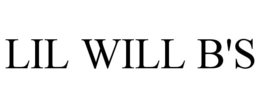 LIL WILL B'S trademark