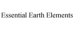 ESSENTIAL EARTH ELEMENTS trademark