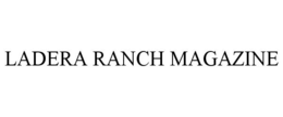 LADERA RANCH MAGAZINE trademark