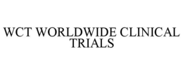 WCT WORLDWIDE CLINICAL TRIALS trademark