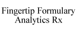 FINGERTIP FORMULARY ANALYTICS RX trademark