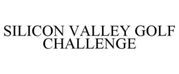 SILICON VALLEY GOLF CHALLENGE trademark