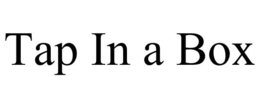 TAP IN A BOX trademark