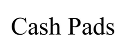 CASH PADS trademark