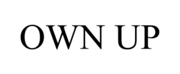 OWN UP trademark