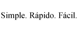 SIMPLE. RÁPIDO. FÁCIL. trademark