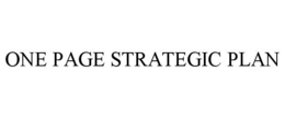 ONE PAGE STRATEGIC PLAN trademark