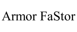 ARMOR FASTOR trademark