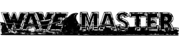 WAVE MASTER trademark