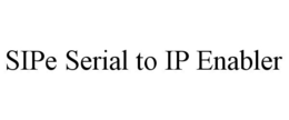 SIPE SERIAL TO IP ENABLER trademark