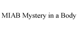 MIAB MYSTERY IN A BODY trademark