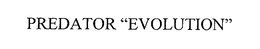 PREDATOR "EVOLUTION" trademark